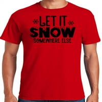 Grafički America Funny svečani Božić Let It Snow negdje drugdje muške grafički T-Shirt